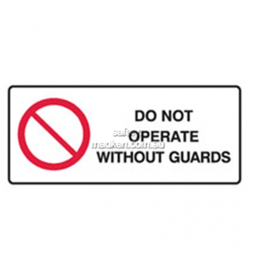 View Do Not Operate Without Guards details.